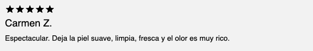 Opiniones: "Espectacular. Deja la piel suave, limpia y fresca""